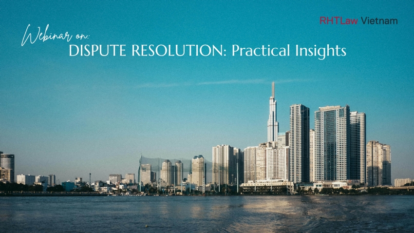 Key Insights and Practical Recommendation - Webinar: Dispute Resolution in Vietnam