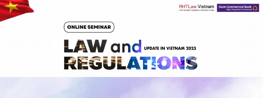 LAW AND REGULATIONS UPDATE IN VIETNAM 2023