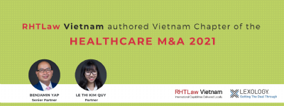 LEXOLOGY GTDT - HEALTHCARE M&A 2021 - VIETNAM