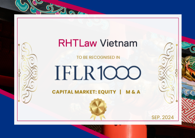 RHTLaw Vietnam has been ranked by IFLR1000 for three consecutive years.