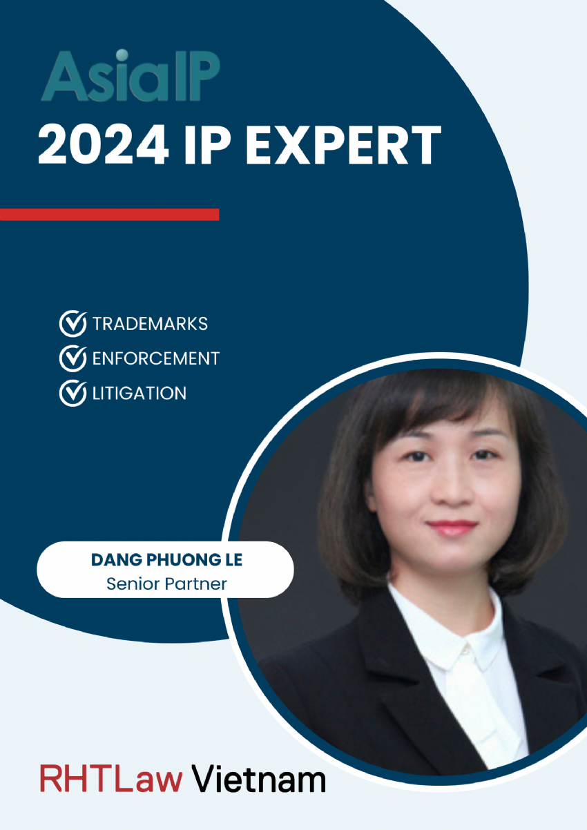 RHTLAW VIETNAM’S SENIOR PARTNER - DANG PHUONG LE - RECOGNIZED BY ASIA IP AS 2024 IP EXPERT IN VIETNAM